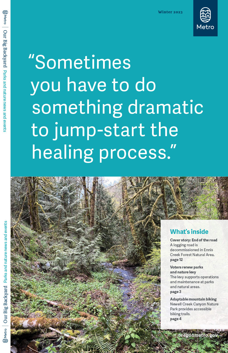 Cover of the Our Big Backyard Winter 2023 edition. Top half of the cover says, "Sometimes you have to do something dramatic to jump-start the healing process." The image on the lower half is of a creek running through a forest.